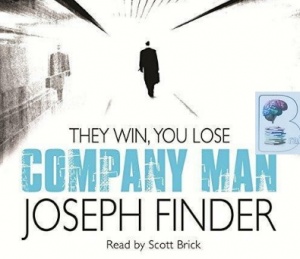 Company Man written by Joseph Finder performed by Scott Brick  on CD (Abridged)